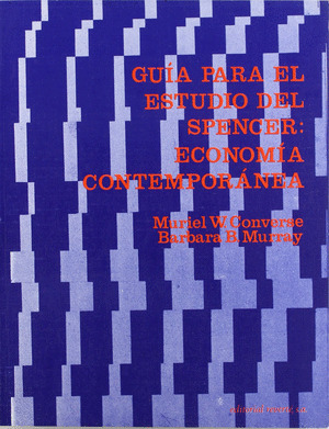 GUIA PARA ESTUDIO ECONOMIA CONTEMPORANEA DE SPENCER