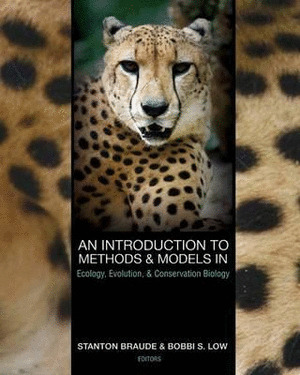 INTRODUCTION TO METHODS AND MODELS IN ECOLOGY, EVOLUTION AND CONSERVATION BIOLOGY; AN