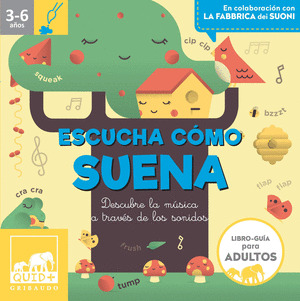 ESCUCHA COMO SUENA (3-6 AÑOS)(CON LIBRO-GUÍA PARA ADULTOS)