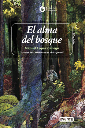 ALMA DEL BOSQUE, EL (PUNTO DE ENCUENTRO)(X PREMIO LEER ES VIVIR)