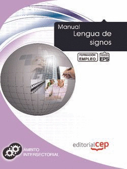 MANUAL LENGUA DE SIGNOS. FORMACIÓN PARA EL EMPLEO