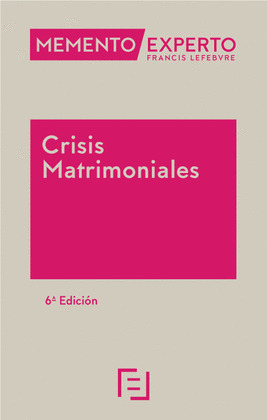 MEMENTO EXPERTO CRISIS MATRIMONIALES (6ª EDICION, 2024)