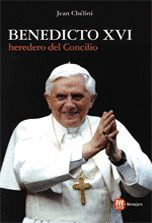 BENEDICTO XVI HEREDERO DEL CONCILIO
