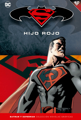 BATMAN Y SUPERMAN - COLECCION NOVELAS GRAFICAS NUMERO 02: SUPERMAN: HIJO ROJO