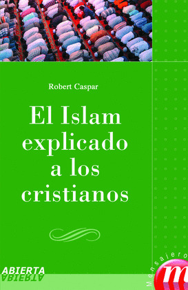 ISLAM EXPLICADO A LOS CRISTIANOS, EL