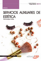 MANUAL SERVICIOS AUXILIARES DE ESTÉTICA. CERTIFICADOS DE PROFESIONALIDAD