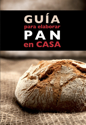 GUIA PARA ELABORAR PAN EN CASA