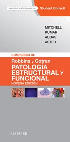 COMPENDIO DE ROBBINS Y COTRAN. PATOLOGIA ESTRUCTURAL Y FUNCIONAL + STUDENTCONSUL
