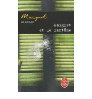 MAIGRET ET LE FANTOME