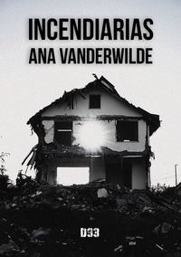 INCENDIARIAS