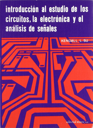 INTROD.ESTUDIO CIRCUITOS, LA ELECTRONICA Y ANALISIS SEÑALES