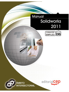 MANUAL SOLIDWORKS 2011. FORMACIÓN PARA EL EMPLEO
