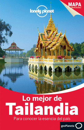 LO MEJOR DE TAILANDIA. GUÍA LONELY PLANET LO MEJOR DE...