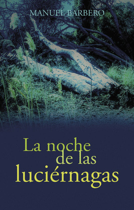 LA NOCHE DE LAS LUCIERNAGAS