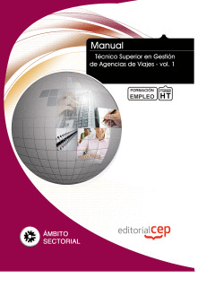 MANUAL TÉCNICO SUPERIOR EN GESTIÓN DE AGENCIAS DE VIAJES - VOL. 1. FORMACIÓN PAR