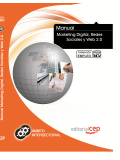 MANUAL MARKETING DIGITAL, REDES SOCIALES Y WEB 2.0. FORMACIÓN PARA EL EMPLEO