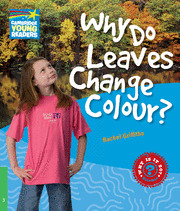 WHY DO LEAVES CHANGE COLOUR?
