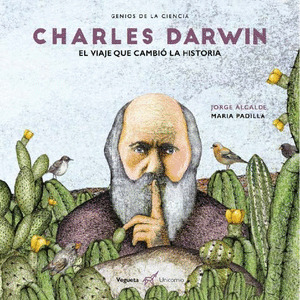 CHARLES DARWIN.  EL VIAJE QUE CAMBIÓ LA HISTORIA