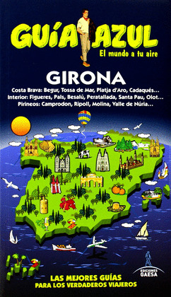 GIRONA. GUIA AZUL EL MUNDO A TU AIRE (2014)