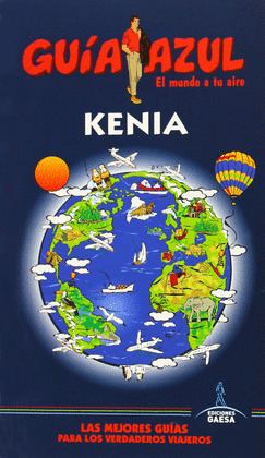KENIA. GUIA AZUL EL MUNDO A TU AIRE (2014)