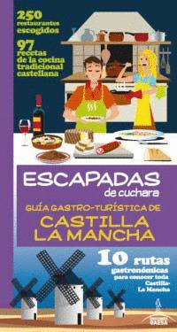 ESCAPADAS DE CUCHARA: CASTILLA LA MANCHA