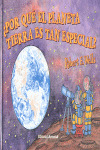 ¿POR QUE EL PLANETA TIERRA ES TAN ESPECIAL?