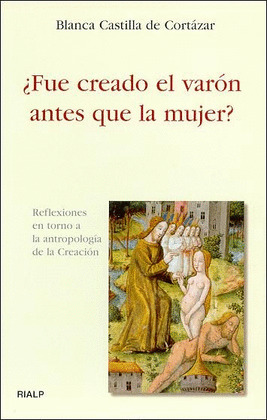 ¿FUE CREADO EL VARÓN ANTES QUE LA MUJER?