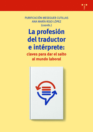 LA PROFESION DEL TRADUCTOR E INTERPRETE: CLAVES PARA DAR EL SALTO AL MUNDO LABOR