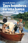 TRES HOMBRES EN UNA BARCA (POR NO HABLAR DEL PERRO)