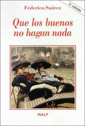 QUE LOS BUENOS NO HAGAN NADA