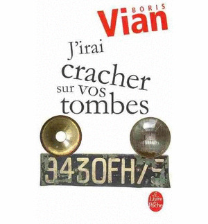 IRAI CRACHER SUR VOS TOMBES