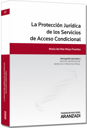 LA PROTECCIÓN JURÍDICA DE LOS SERVICIOS DE ACCESO CONDICIONAL