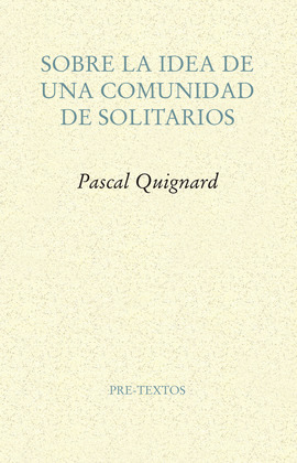 SOBRE LA IDEA DE UNA COMUNIDAD DE SOLITARIOS