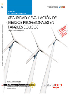 MANUAL SEGURIDAD Y EVALUACIÓN DE RIESGOS PROFESIONALES EN PARQUES EÓLICOS. CERTI