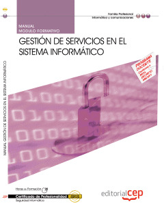 MANUAL GESTIÓN DE SERVICIOS EN EL SISTEMA INFORMÁTICO (MF0490_3). CERTIFICADOS D