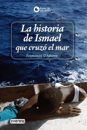 LA HISTORIA DE ISMAEL, QUE CRUZÓ EL MAR