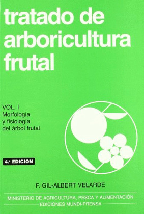 MORFOLOGIA Y FISIOLOGIA DEL ARBOL FRUTAL (TRATADO DE ARBORICULTURA FRUTAL, I)