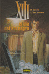 XIII, 1 DIA DEL SOL NEGRO