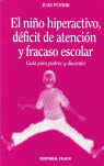 NIÑO HIPERACTIVO, DEFICIT DE ATENCION Y FRACASO ESCOLAR, EL
