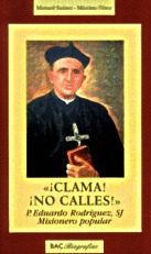 CLAMA­ NO CALLES­ P. EDUARDO RODRIGUEZ, SJ MISIONERO POPULAR