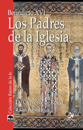 PADRES DE LA IGLESIA. DE CLEMENTE DE ROMA A SAN AGUSTIN