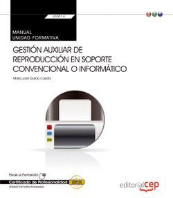 MANUAL. GESTIÓN AUXILIAR DE REPRODUCCIÓN EN SOPORTE CONVENCIONAL O INFORMÁTICO (
