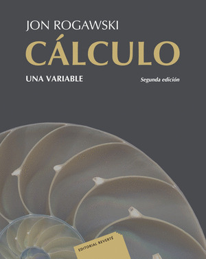 CALCULO I. UNA VARIABLE 2A. ED. REVISADA (NUEVA ED. TODO COLOR)