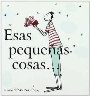 ESAS PEQUEÑAS COSAS