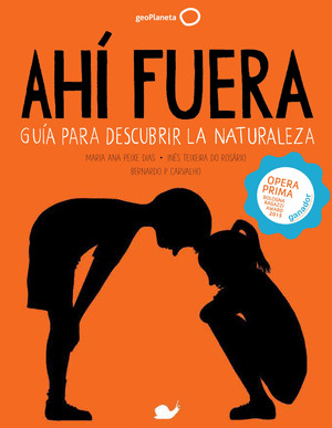 AHI FUERA. GUIA PARA DESCUBRIR LA NATURALEZA