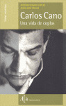 CARLOS CANO UNA VIDA DE COPLAS