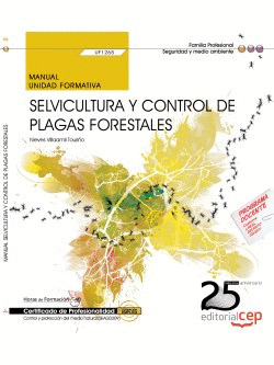 MANUAL SILVICULTURA Y CONTROL DE PLAGAS FORESTALES UF1265 CERTIFIC