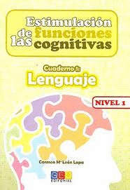 ESTIMULACION DE LAS FUNCIONES COGNITIVAS, NIVEL 1. CUADERNO 1