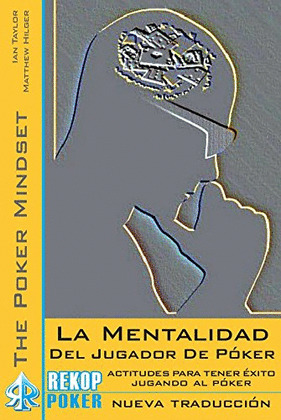 LA MENTALIDAD DEL JUGADOR DE POKER