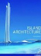 ISLAS, ARQUITECTURA SOBRE EL AGUA